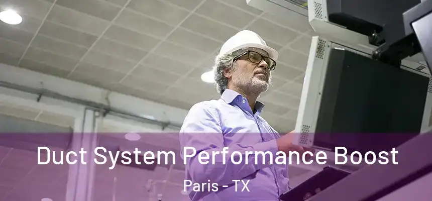 Duct System Performance Boost Paris - TX
