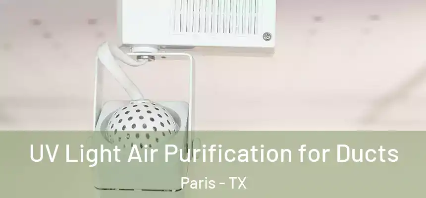  UV Light Air Purification for Ducts Paris - TX